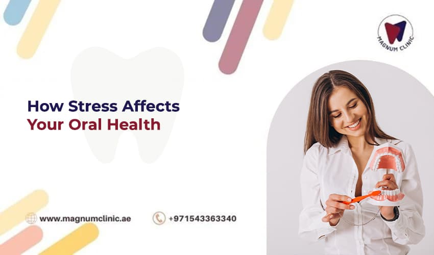 How Stress Affects Your Oral Health