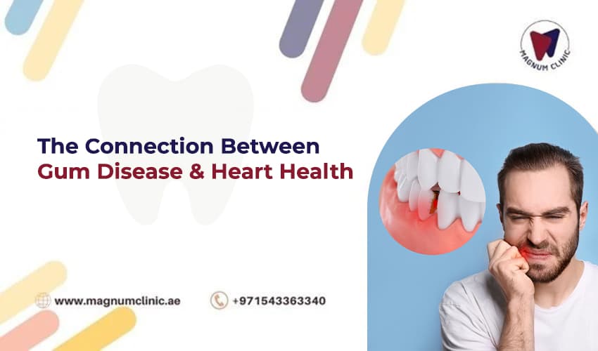 The Connection Between Gum Disease and Heart Health