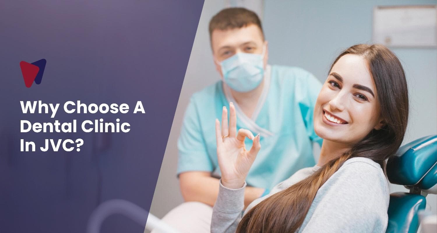 Why Choose A Dental Clinic In JVC? Top Reasons People Love This Area