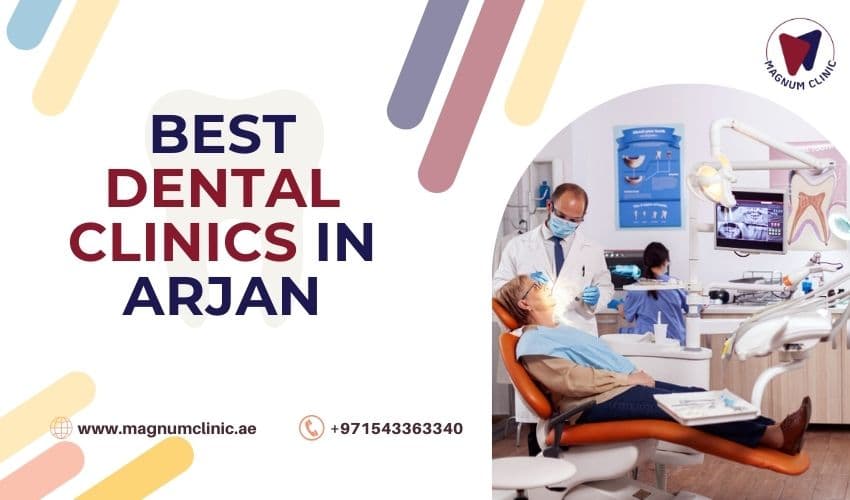 Leading Dental Clinics in Arjan, Dubai