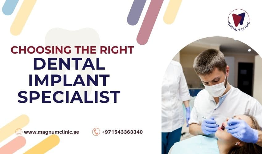 Choosing the Right Dental Implant Specialist: Factors to Consider
