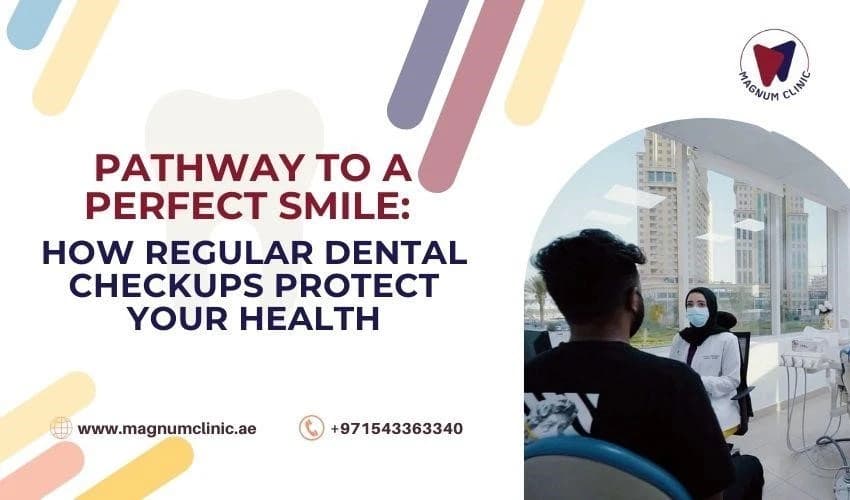 A Comprehensive Guide: Why Regular Dental Checkups Are Crucial