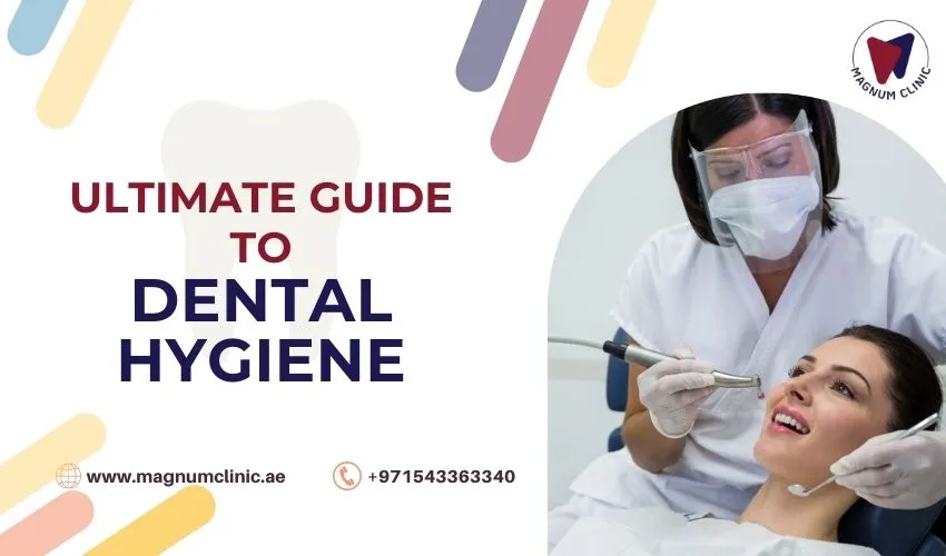 The Ultimate Guide To Dental Hygiene: Tips And Practices For A Healthy Smile