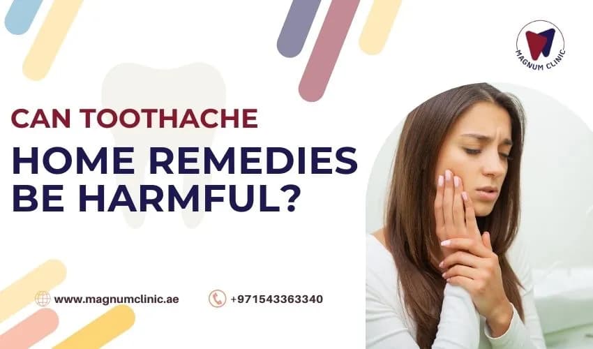 Why Home Remedies for Toothaches Can Be Dangerous