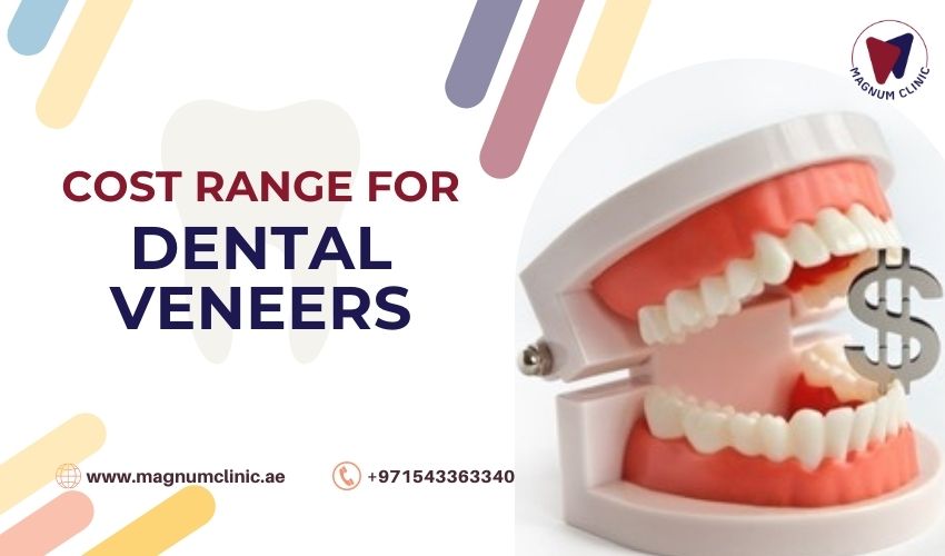 Dental Veneers Cost - Magnum Clinic Dubai