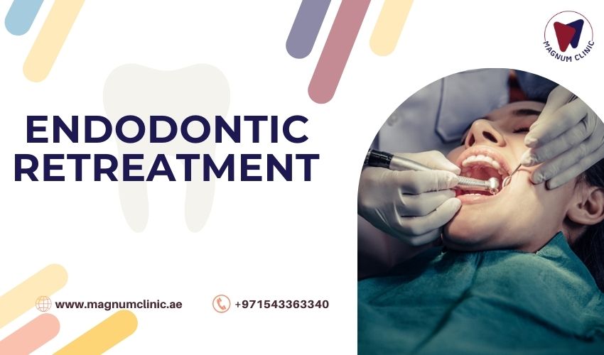 Endodontic Retreatment - Magnum Clinic