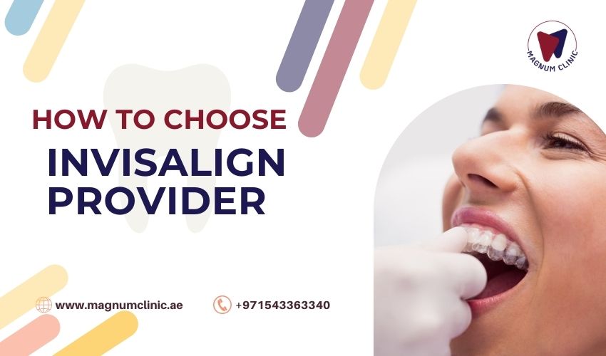 How To Choose An Invisalign Provider