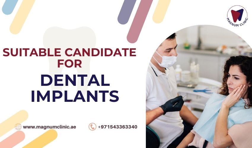 Suitable Candidate for Dental Implants - Magnum Clinic