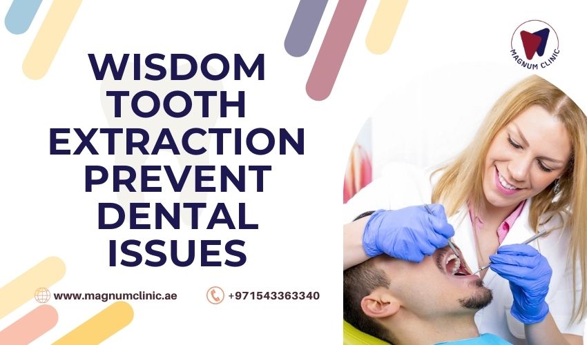 Wisdom Tooth Extraction Prevent Dental Issues